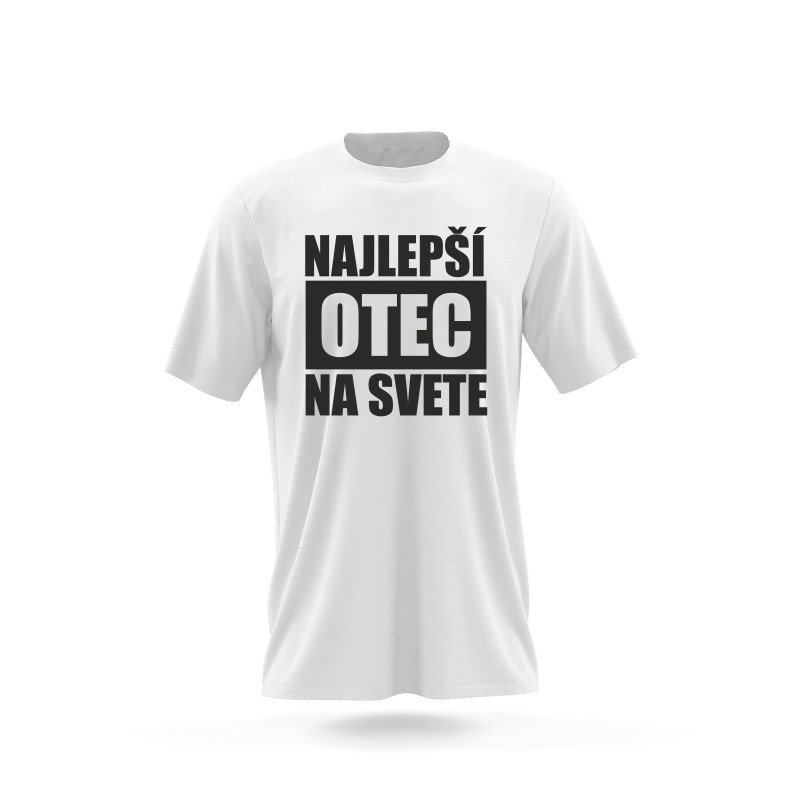 Tričko na deň otcov 1 - Najlepší otec na svete