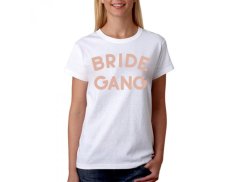 Vtipné tričko - Bride Gang