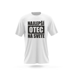 Tričko na deň otcov 1 - Najlepší otec na svete