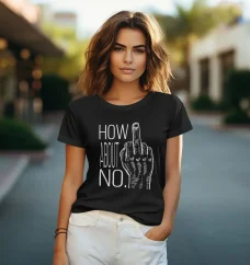 Dámske tričko - How About No